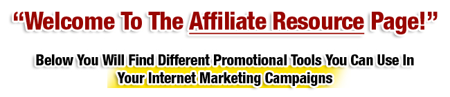 Welcome To The Affiliate Resource Page! 